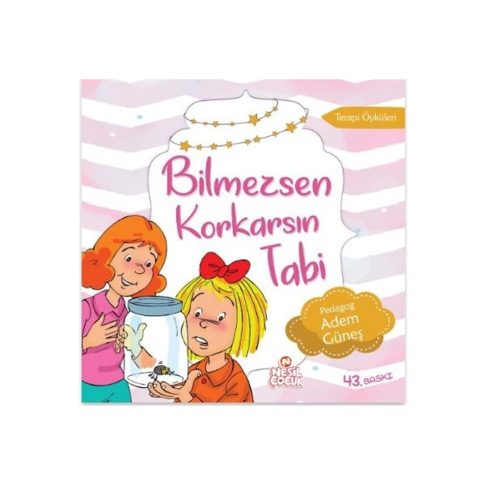 Bilmezsen Korkarsın Tabi - Adem Güneş Çocuk Masal Fiyatı