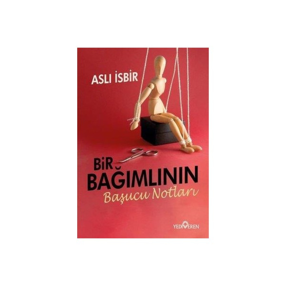 Bir Bağımlının Başucu Notları - Aslı İsbir Kişisel Gelişim ve Psikoloji Fiyatı