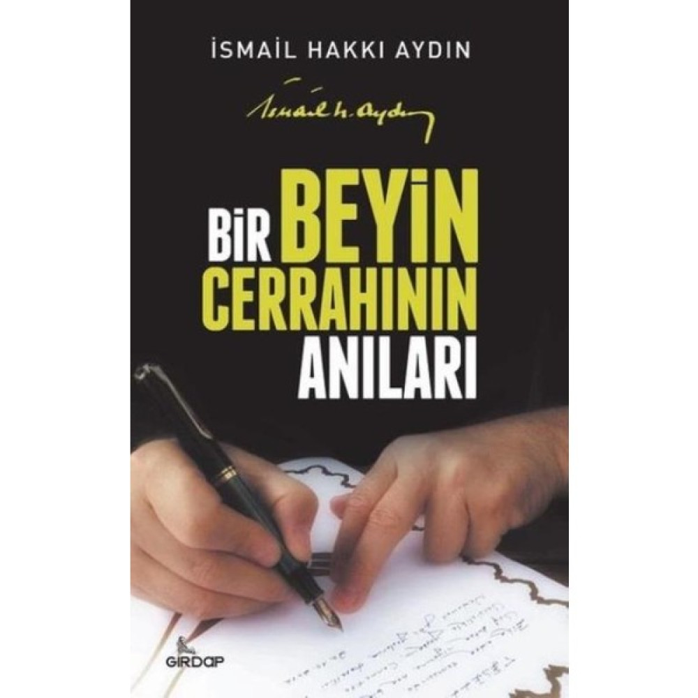 Bir Beyin Cerrahının Anıları - İsmail Hakkı Aydın Mektup - Anı - Günlük - Anlatı Fiyatı