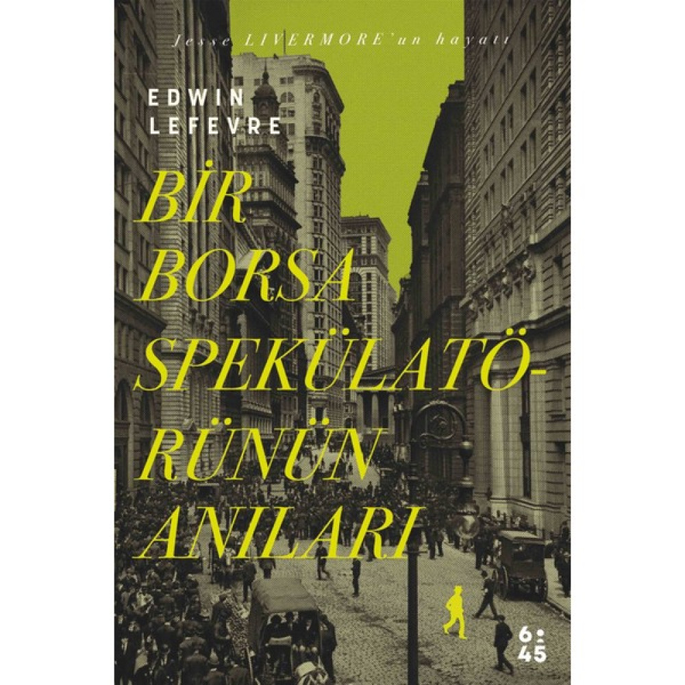 Bir Borsa Spekülatörünün Anıları - Edwin Lefevre Çeviri Romanlar Fiyatı