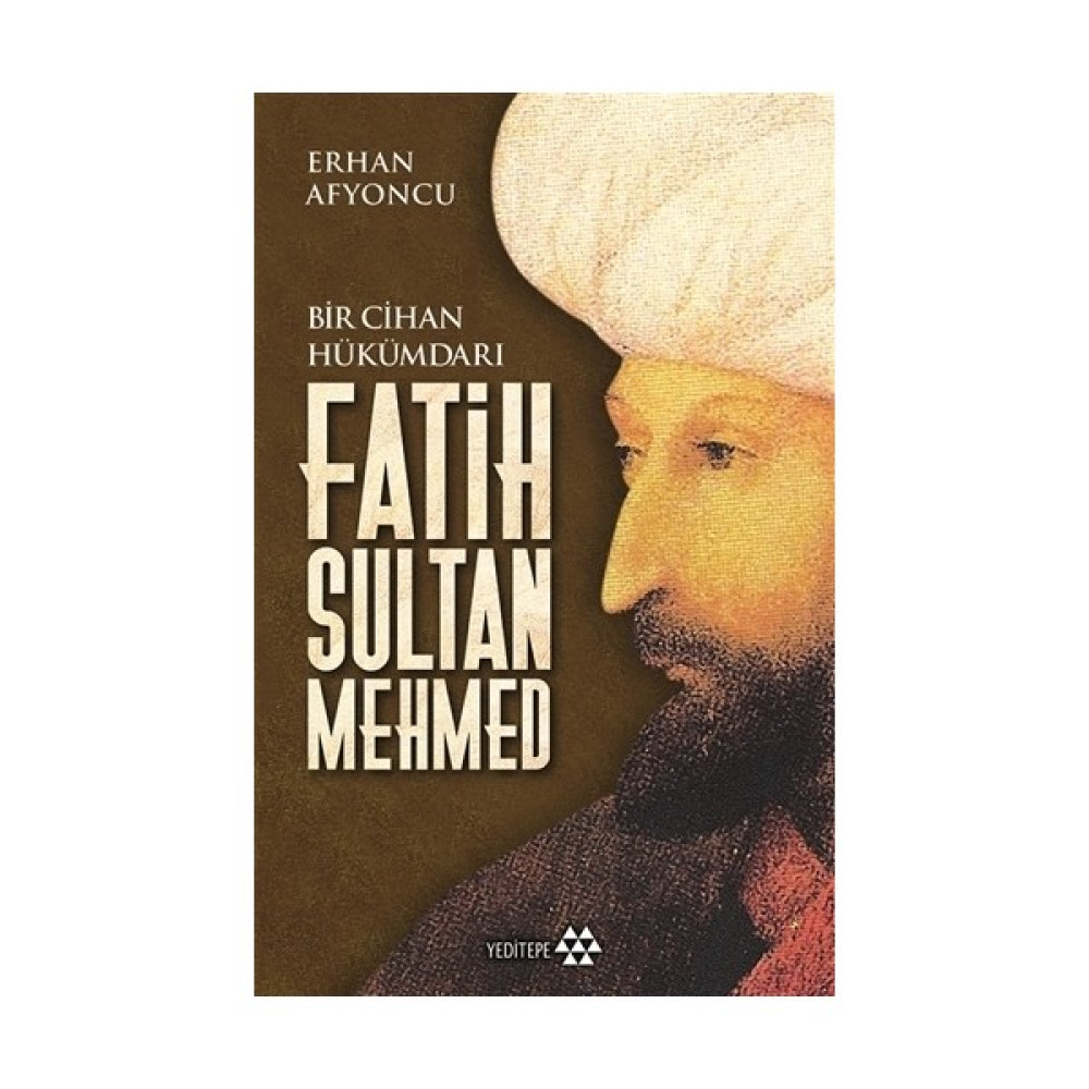 Bir Cihan Hükümdarı Fatih Sultan Mehmed Tarih Fiyatı