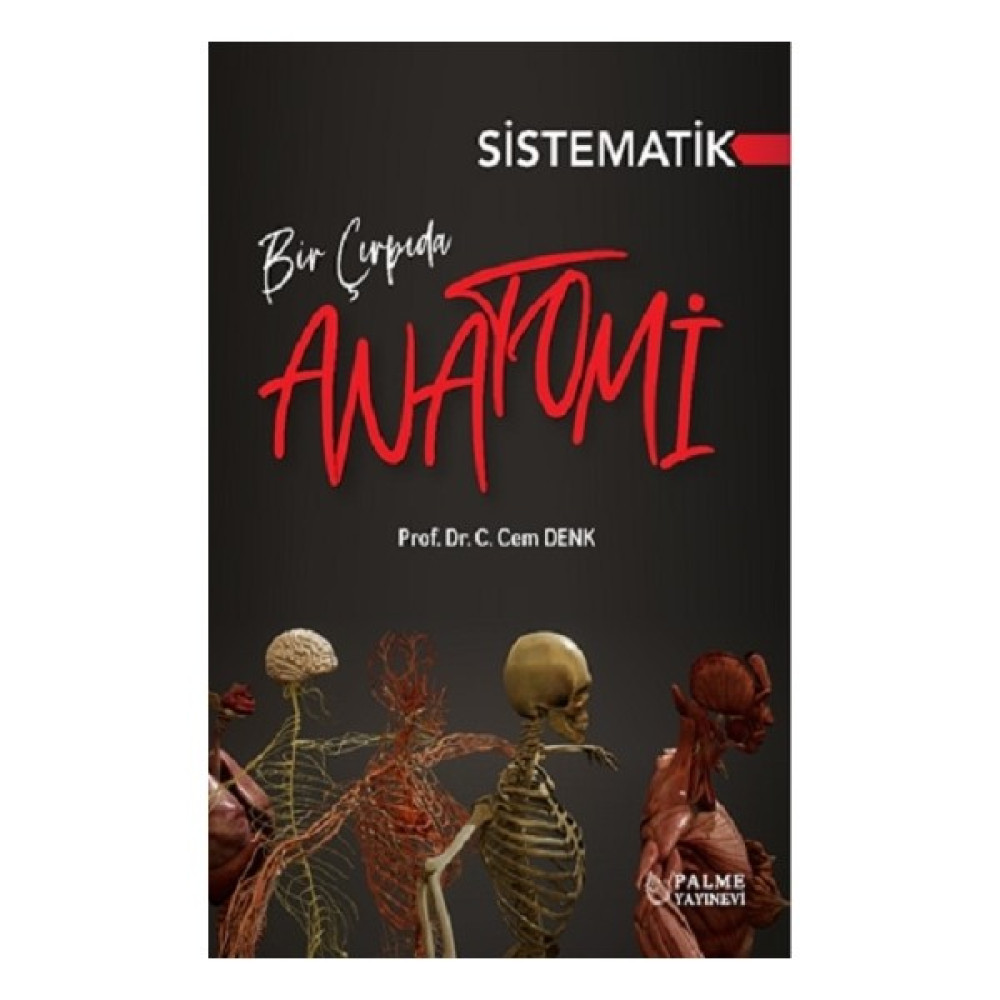 Bir Çırpıda Sistematik Anotomi - Prof. Dr. C. Cem Denk İnceleme Kitapları Fiyatı