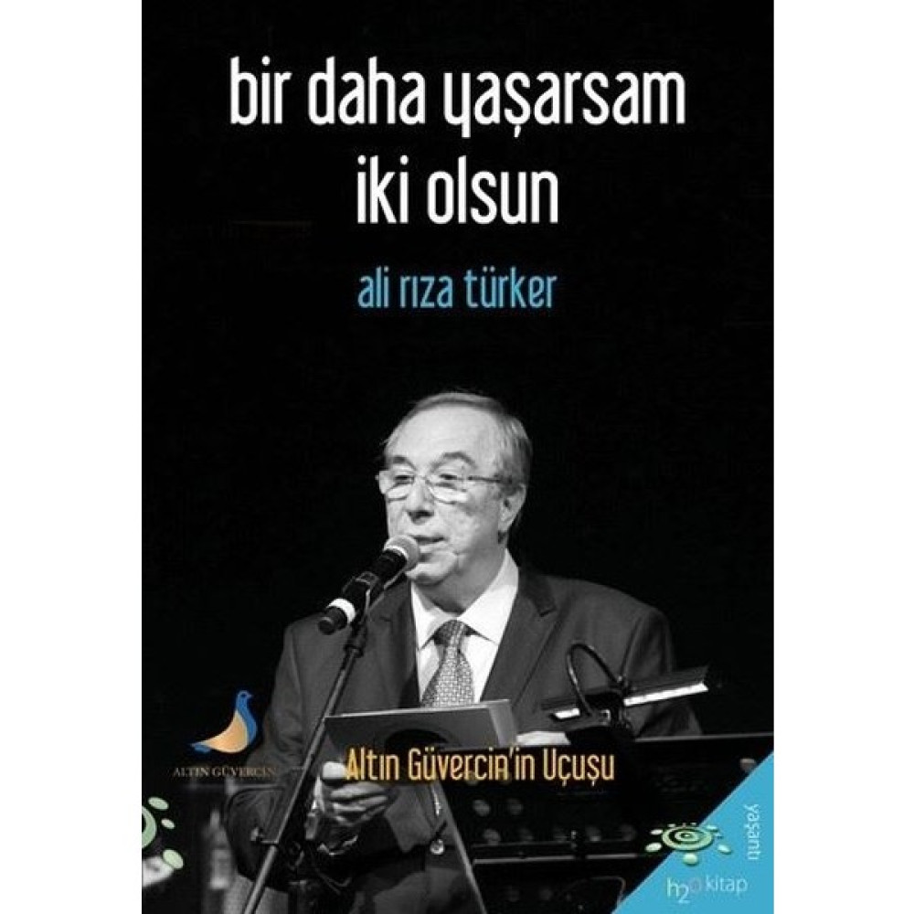 Bir Daha Yaşarsam Iki Olsun - Ali Rıza Türker Sanatçı & Yazar Biyografileri Fiyatı