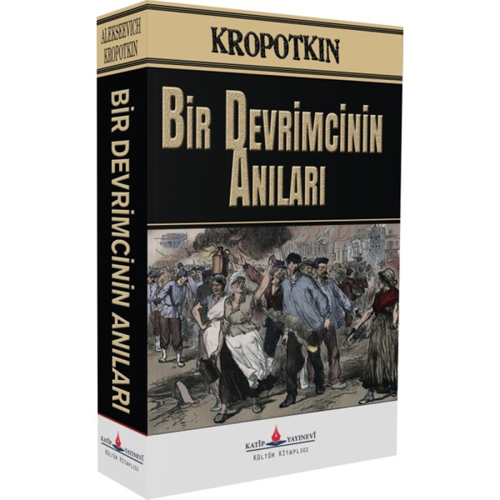 Bir Devrimcinin Anıları - Pyotr Alekseyeviç Kropotkin Dünya Edebiyatı Fiyatı