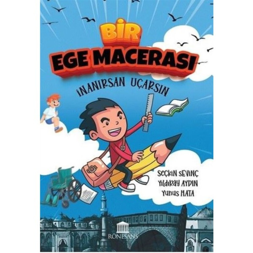 Bir Ege Macerası - Inanırsan Uçarsın - Seçkin Sevinç Okul Öncesi Eğitici & Öğretici Kitaplar Fiyatı