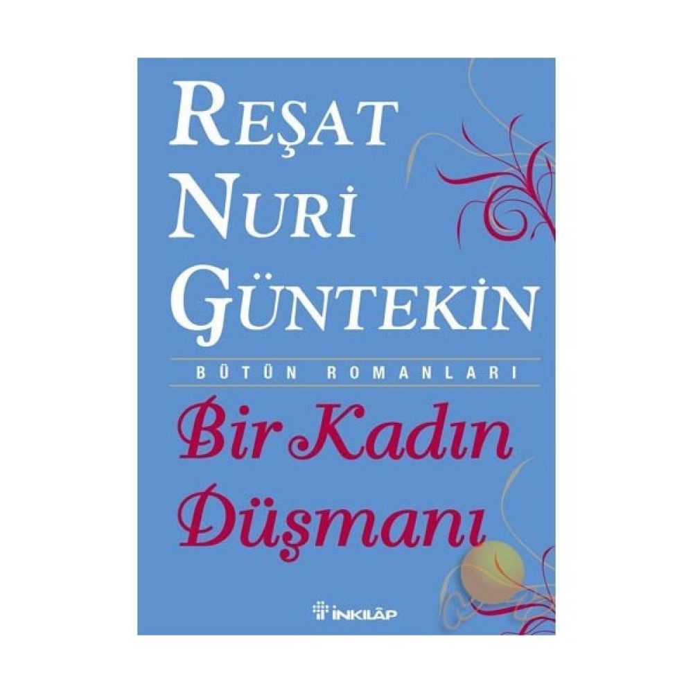 Bir Kadın Düşmanı - Reşat Nuri Güntekin Türk Klasikleri Fiyatı