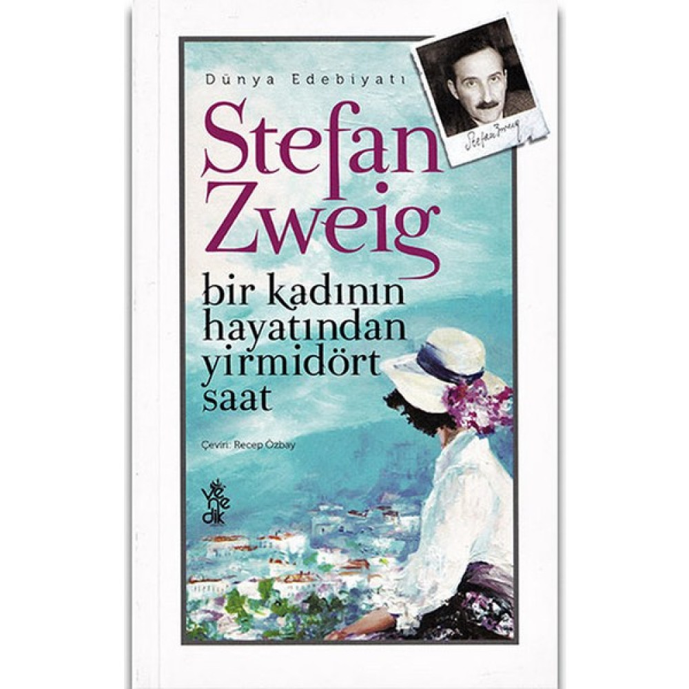 Bir Kadının Hayatından Yirmidört Saat - Stefan Zweig Edebiyat Fiyatı