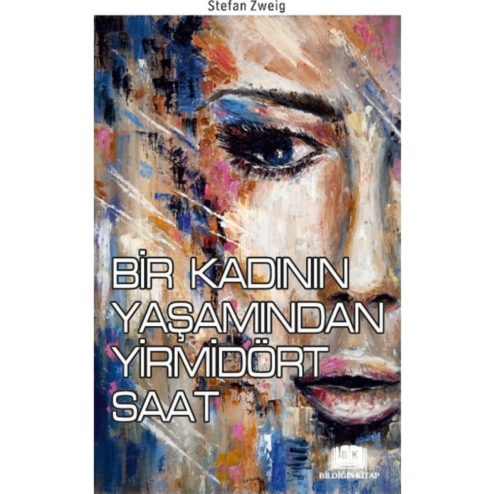 Bir Kadının Yaşamından Yirmidört Saat - Stefan Zweig Dünya Edebiyatı Fiyatı