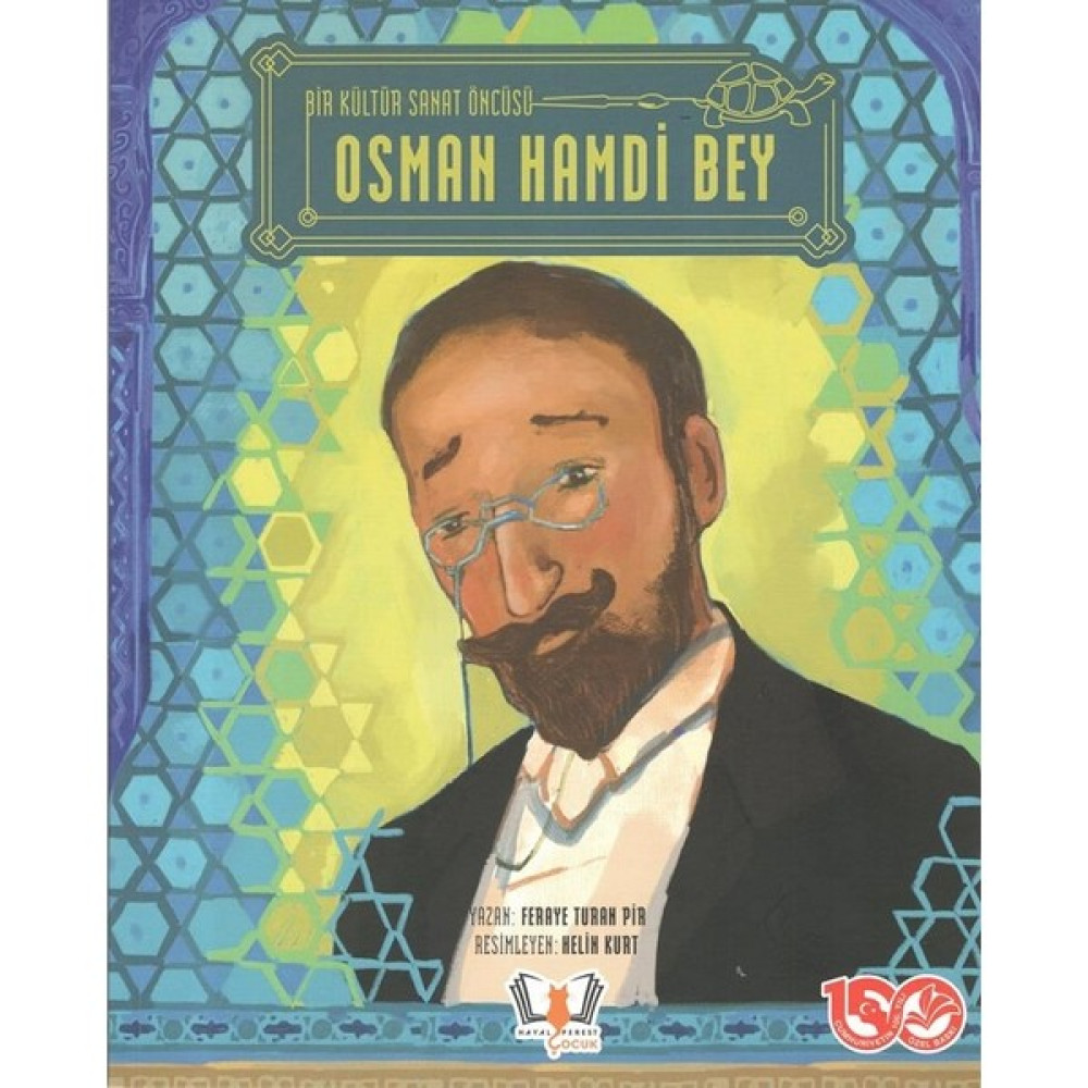 Bir Kültür Sanat Öncüsü Osman Hamdi Bey - Feraye Turan Pir Çocuk Öykü Fiyatı