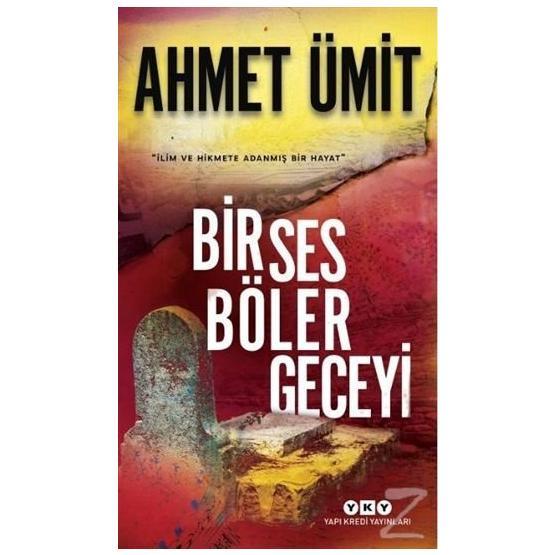 BIR SES BÖLER GECEYI - AHMET ÜMİT
