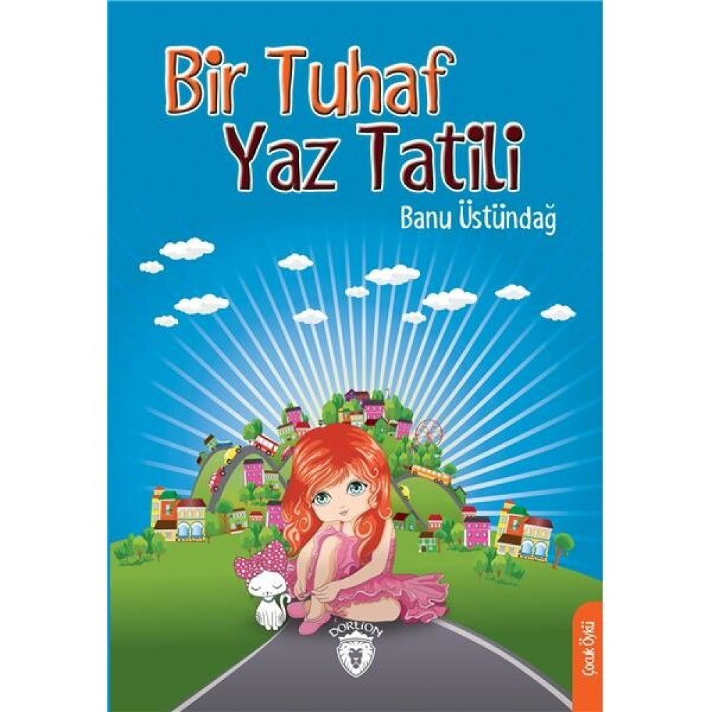 Bir Tuhaf Yaz Tatili - Banu Üstündağ Çocuk Öykü Fiyatı