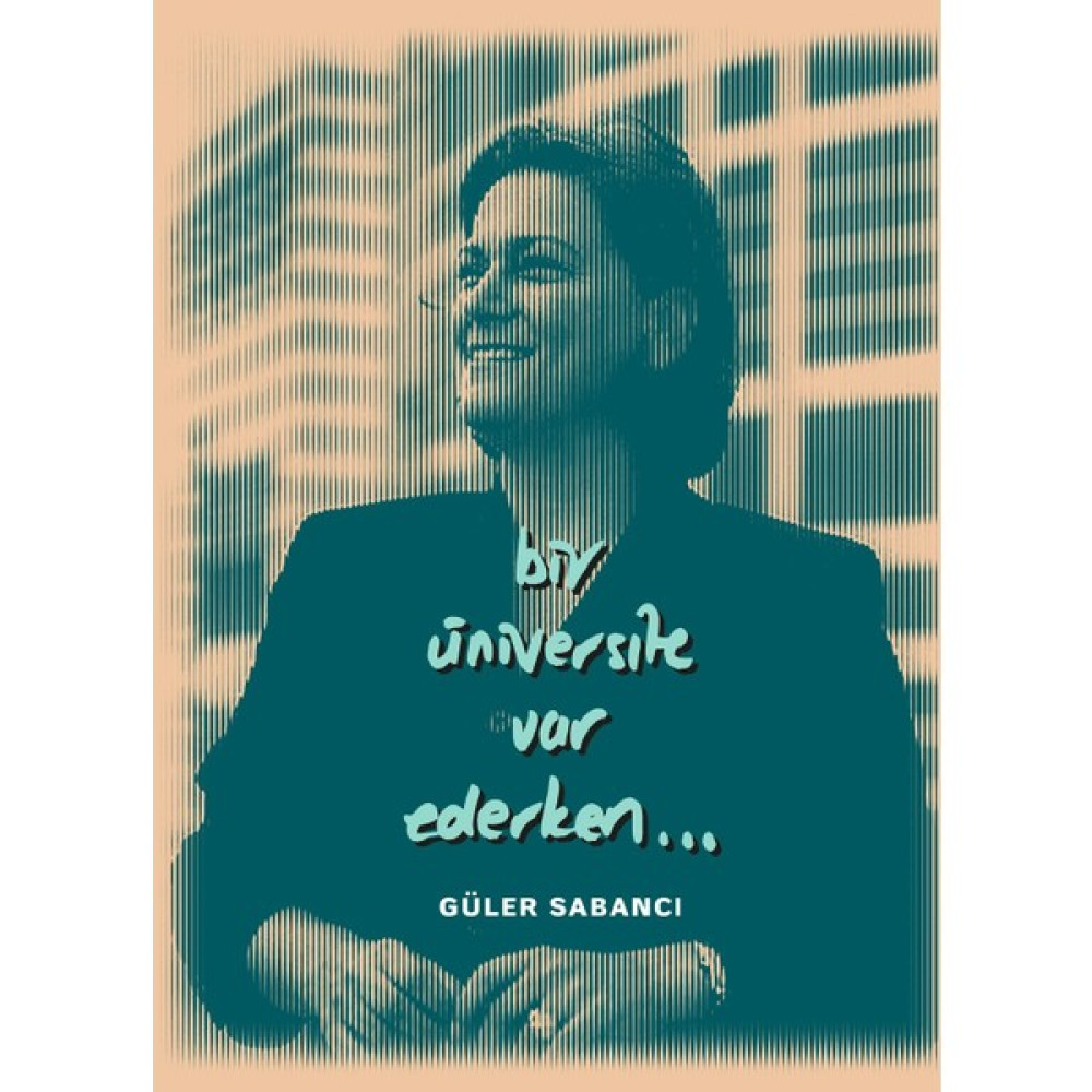 Bir Üniversite Var Ederken… - Güler Sabancı Mektup - Anı - Günlük - Anlatı Fiyatı