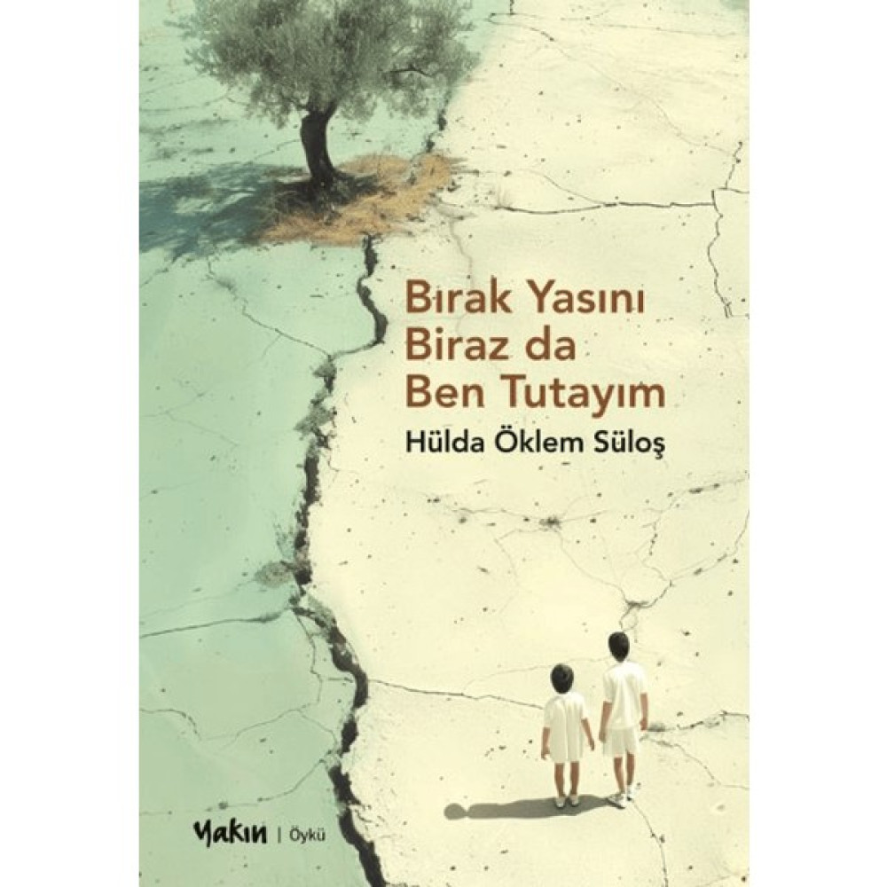 Bırak Yasını Biraz da Ben Tutayım - Hülda Öklem Süloş Öykü Kitapları Fiyatı