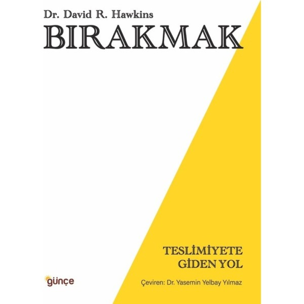 Bırakmak - David. R. Hawkins Kişisel Gelişim ve Psikoloji Fiyatı