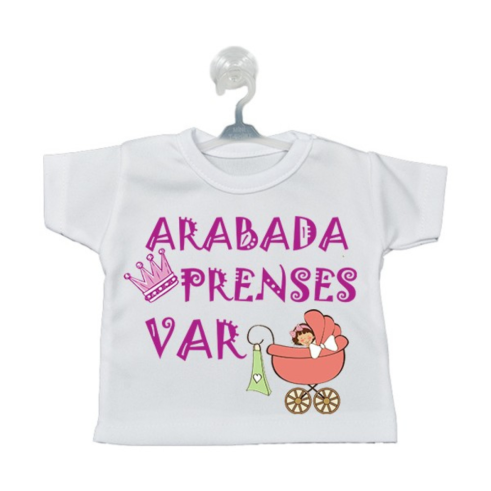 Biresimden Arabada Prenses Var Uyarı Levhası Vantuzlu Mini Tişört Arabada Bebek Var Fiyatı
