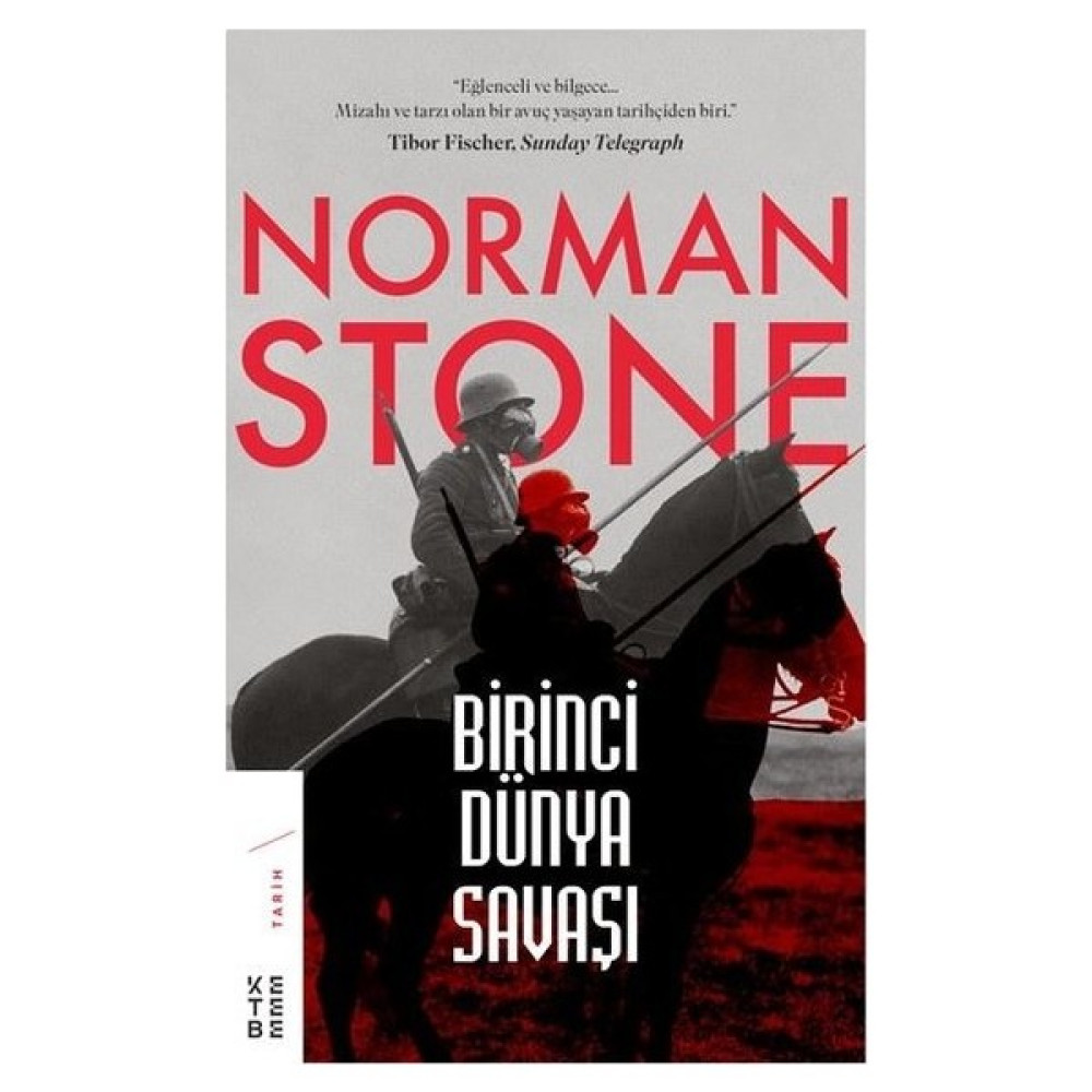 Birinci Dünya Savaşı - Norman Stone Dünya Tarihi Fiyatı