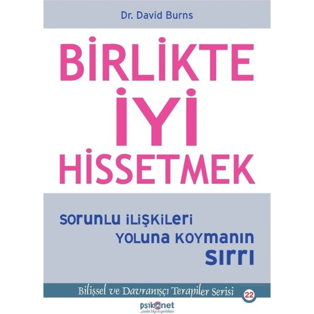 Birlikte İyi HissetmekSorunlu İlişkileri Yoluna Koymanın Sırrı - David Burns Kişisel Gelişim ve Psikoloji Fiyatı