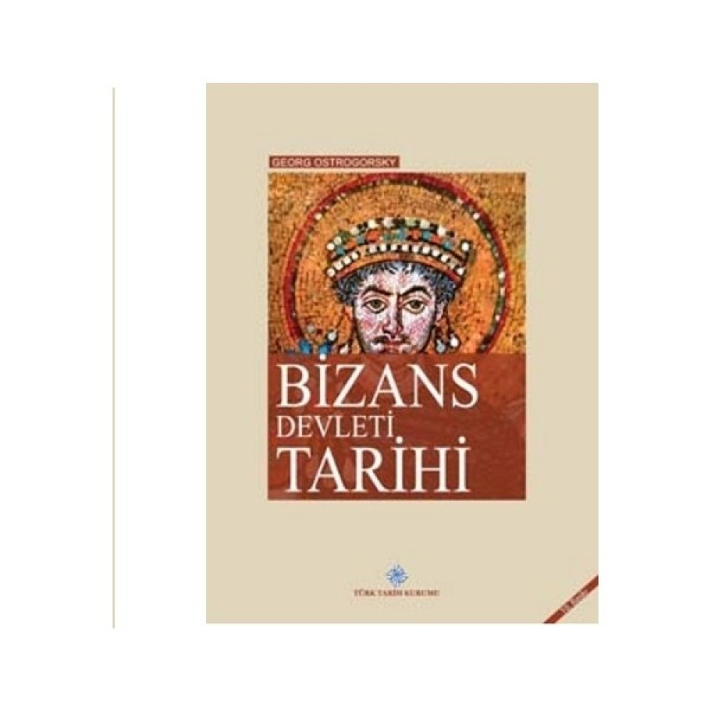 Bizans Devleti Tarihi - Ciltli - Georg Ostrogorsky Dünya Tarihi Fiyatı