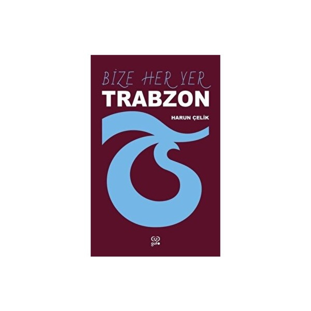 Bize Her Yer Trabzon Mektup - Anı - Günlük - Anlatı Fiyatı
