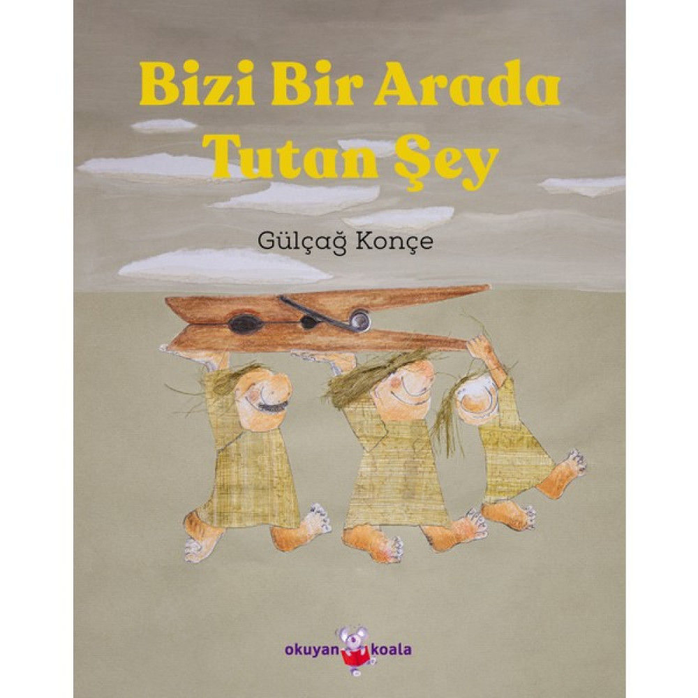 Bizi Bir Arada Tutan Şey - Gülçağ Konçe Çocuk Roman Fiyatı