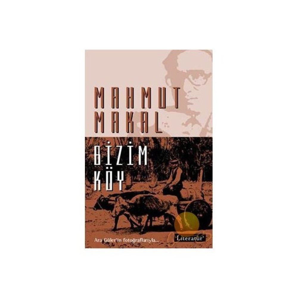Bizim Köy - Mahmut Makal Mektup - Anı - Günlük - Anlatı Fiyatı