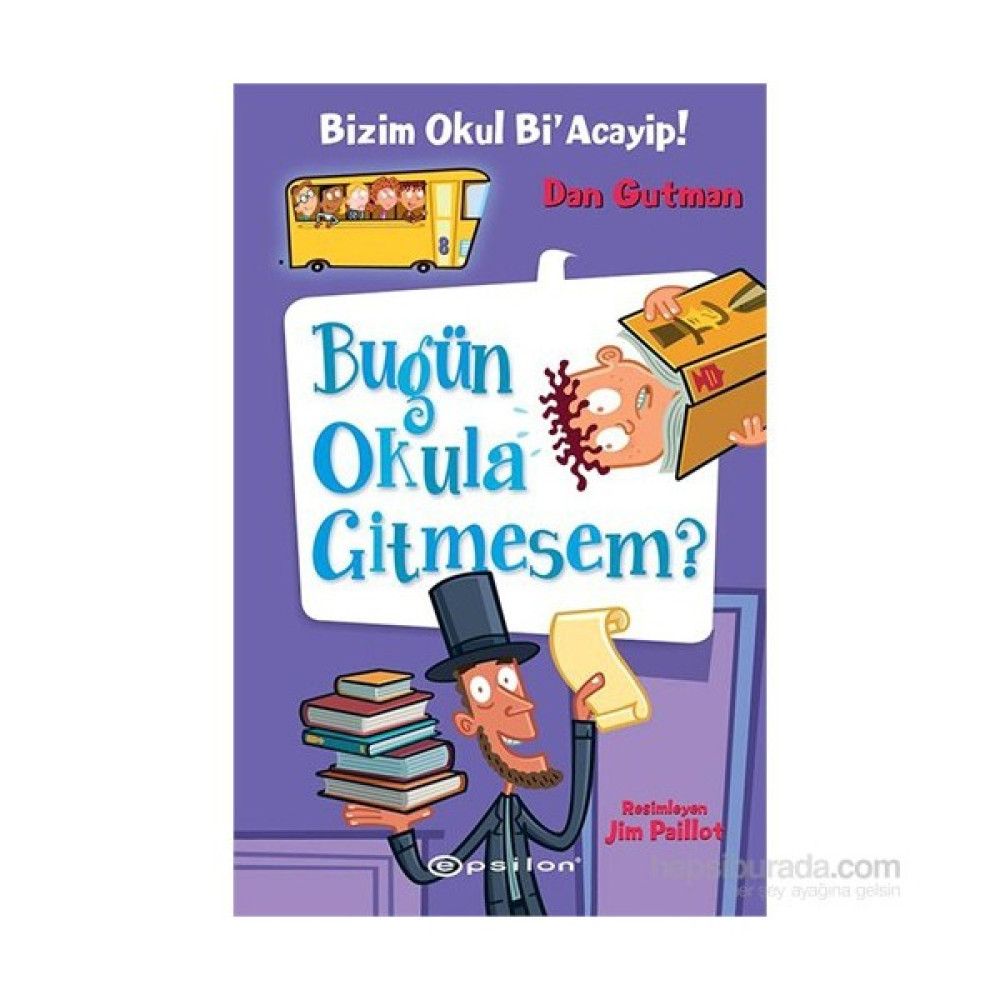 Bizim Okul Bi’ Acayip Bugün Okula Gitmesem ? - Dan Gutman Çocuk Roman Fiyatı