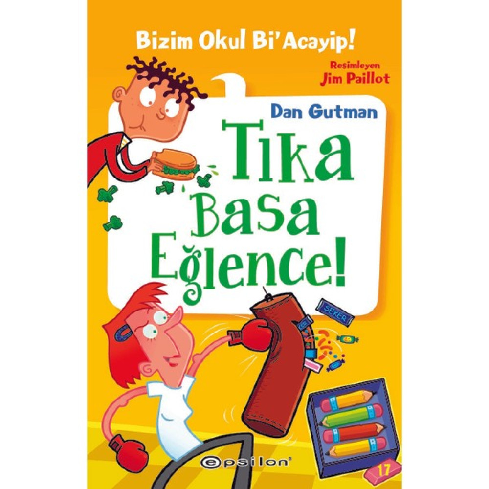 Bizim Okul Bi’acayip! 17 - Tıka Basa Eğlence - Dan Gutman Çocuk Roman Fiyatı