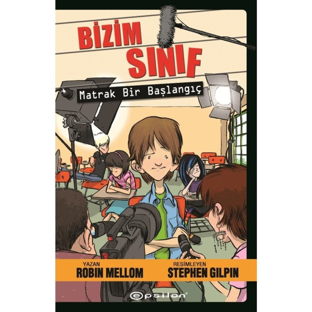Bizim Sınıf: Matrak Bir Başlangıç - Robin Mellom Çocuk Öykü Fiyatı