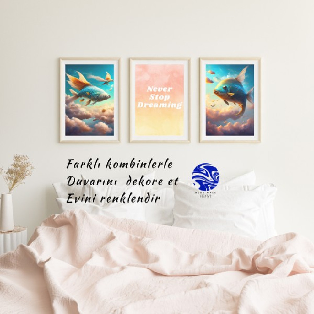 Blue Wall - Balık Uçuşu - Hayal Etmeyi Asla Bırakma- 3'lü Çerçevesiz Tasarım Poster Duvar Sanatı - 30 x 42 Poster Fiyatı