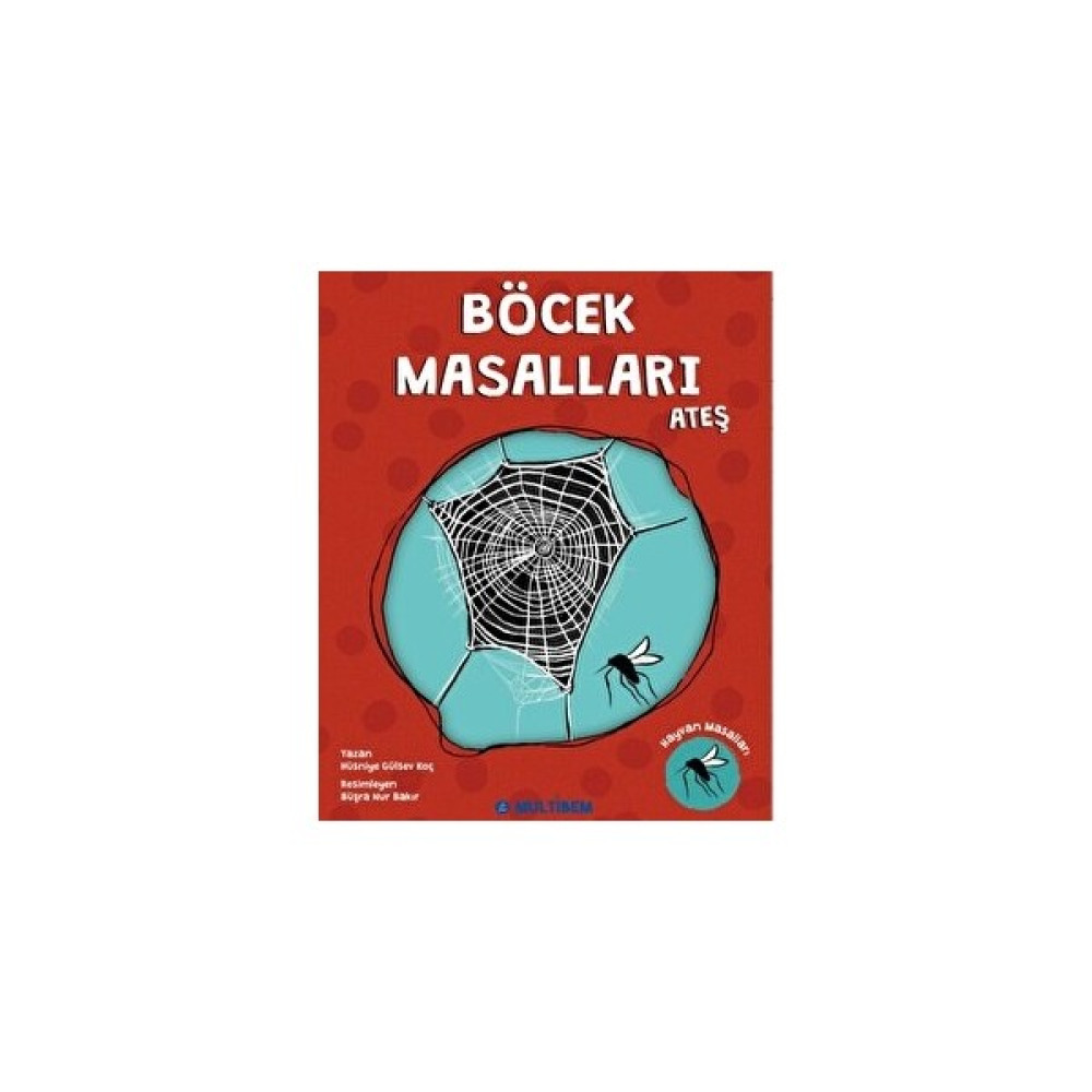 Böcek Masalları Ateş - Hüsniye Gülsev Koç Çocuk Masal Fiyatı