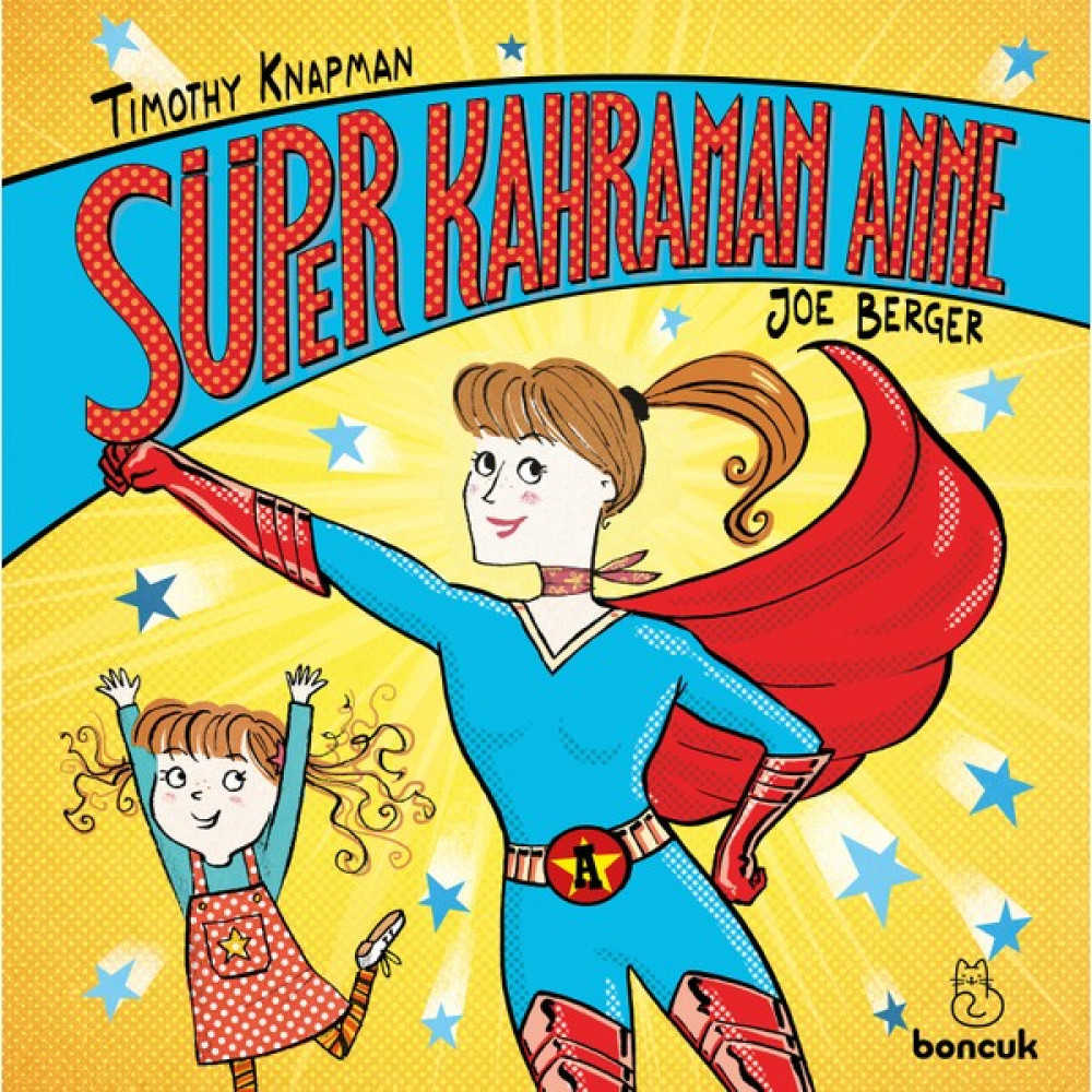 Boncuk Yayınları Süper Kahraman Anne - Timothy Knapman Diğer Fiyatı