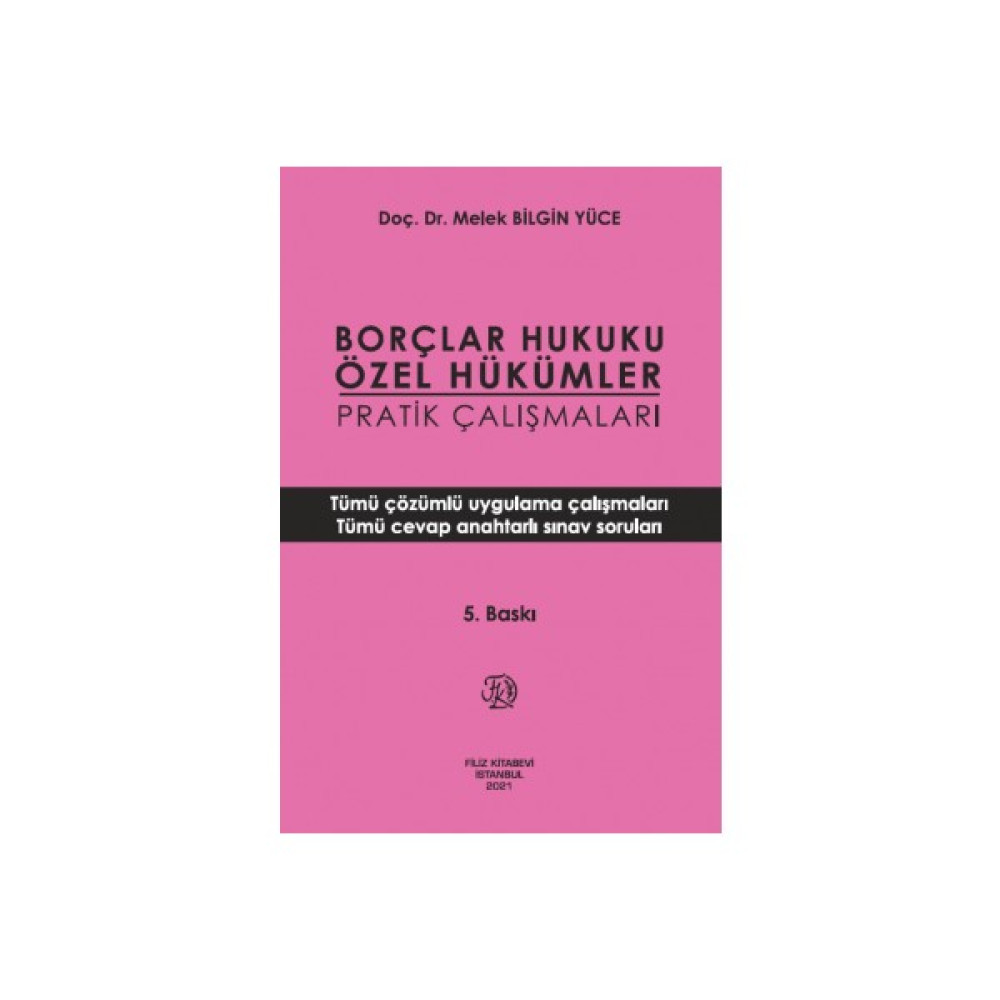 Borçlar Hukuku Özel Hükümler Pratik Çalışmaları - Melek Bilgin Yüce Hukuk Kitapları Fiyatı