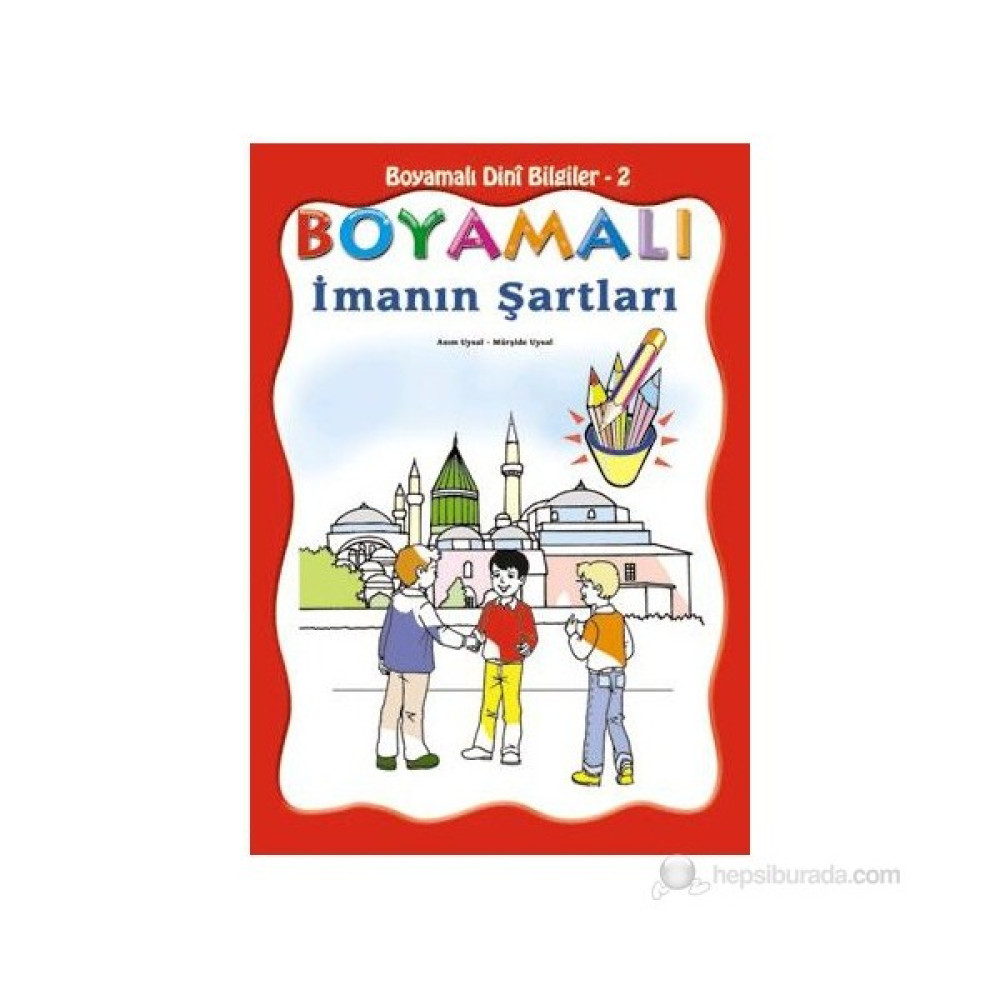 Boyamalı İmanın Şartları-Asım Uysal Aktivite & Eğitici Kitaplar Fiyatı
