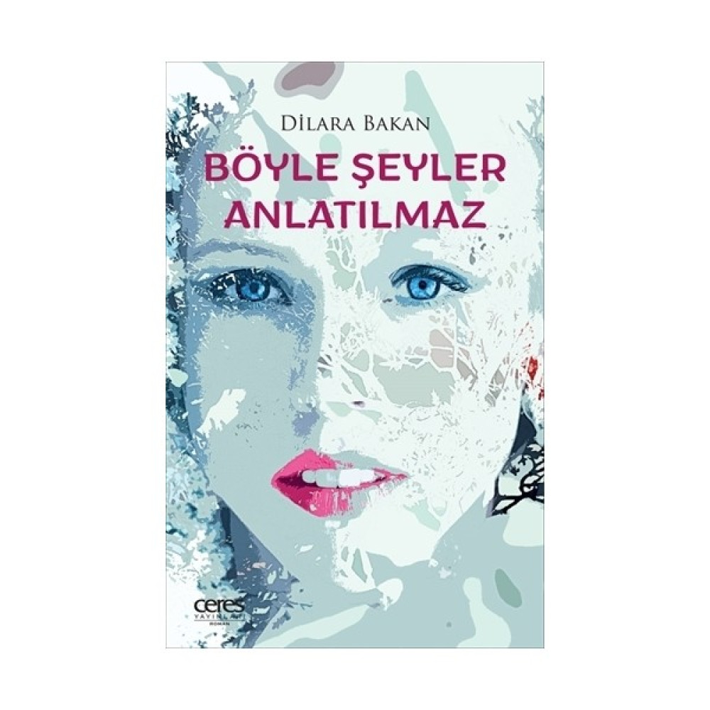 Böyle Şeyler Anlatılmaz - Dilara Bakan Öykü Kitapları Fiyatı