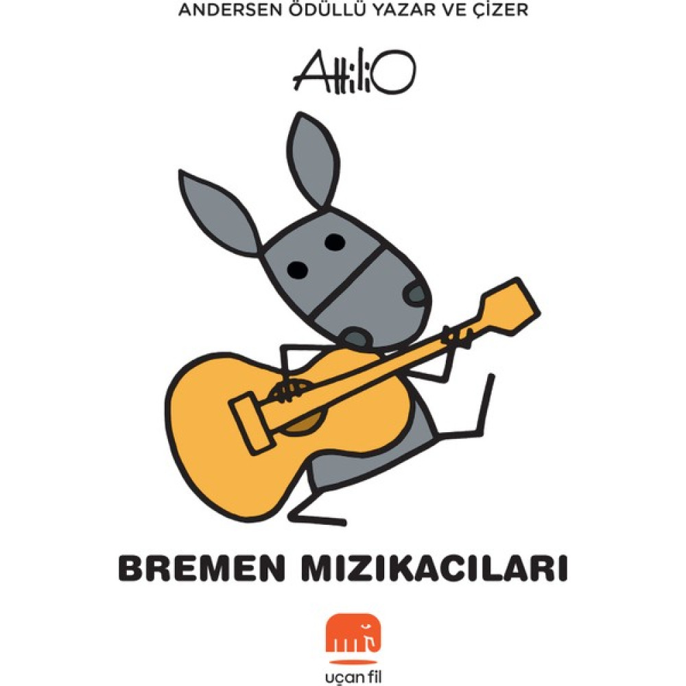 Bremen Mızıkacıları - Attilio Cassinelli Çocuk Öykü Fiyatı