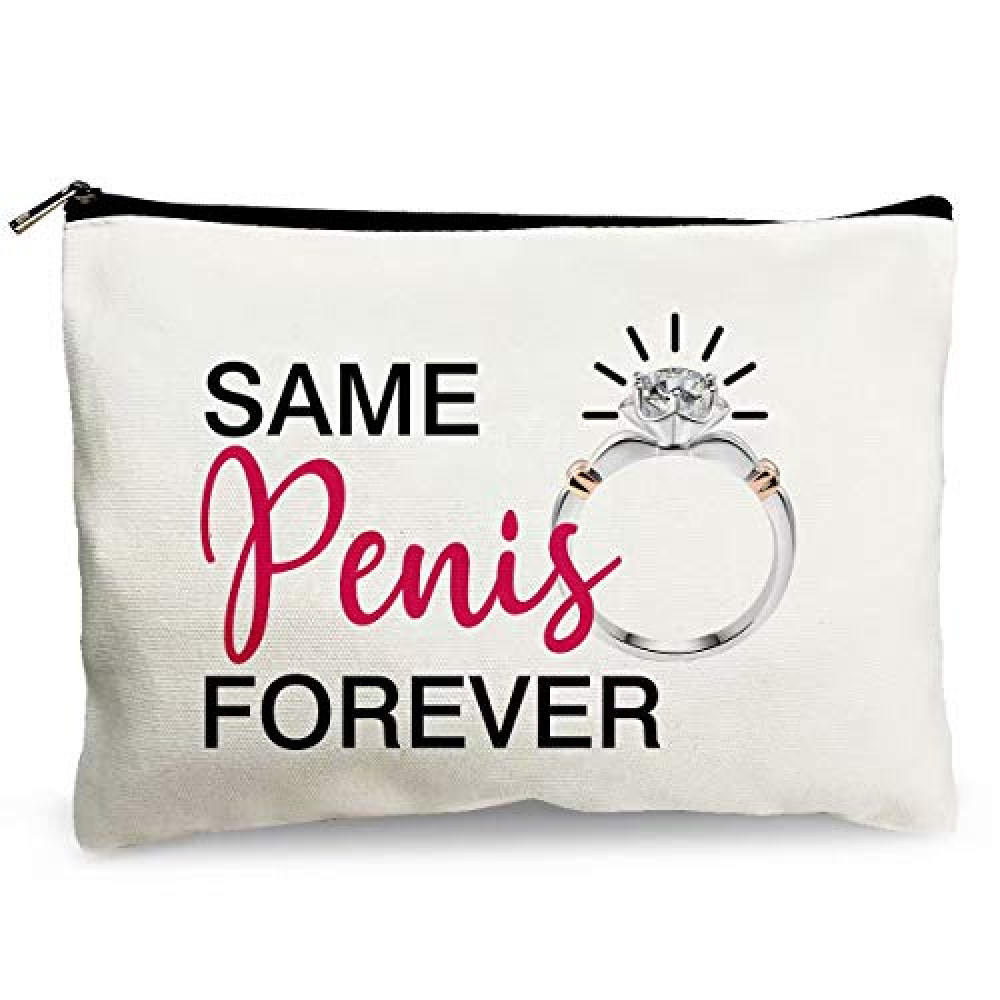 Bridal Shower Gifts for Bride Fun Engagement Gifts - Same Penis Forever - Fun Makeup Cosmetic Bag for Bachelorette Party Bride Survival Kit