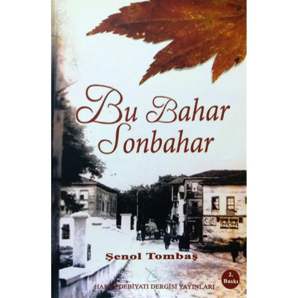 Bu Bahar Sonbahar - Şenol Tombaş Çeviri Romanlar Fiyatı
