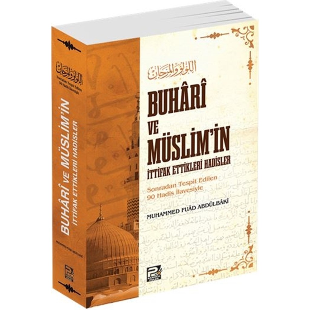 Buhari ve Müslim'in Ittifak Ettikleri Hadisler - Muhammed Fuad Abdulbaki Din Kitapları Fiyatı