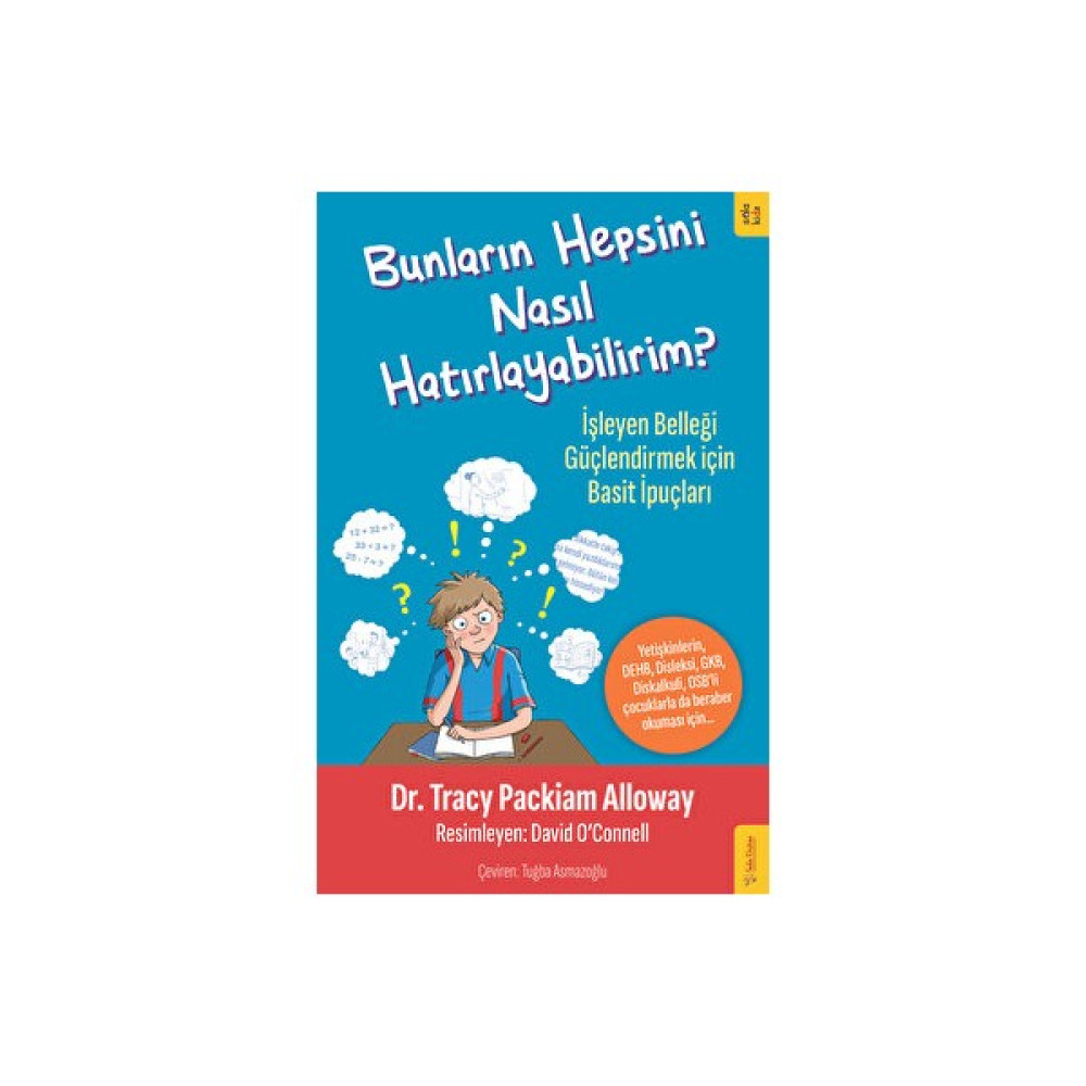 Bunların Hepsini Nasıl Hatırlayabilirim? - Tracy Packiam Alloway Çocuk Masal Fiyatı