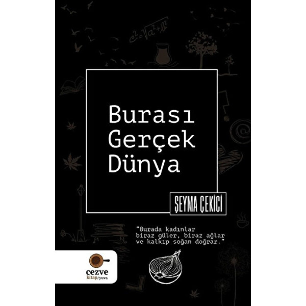 Burası Gerçek Dünya - Şeyma Çekici Kişisel Gelişim ve Psikoloji Fiyatı