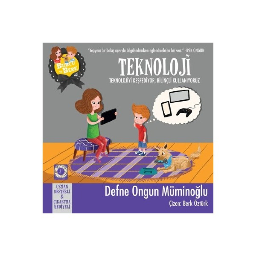 Burcu ve Berk ile Teknoloji - Defne Ongun Müminoğlu Okul Öncesi Eğitici & Öğretici Kitaplar Fiyatı
