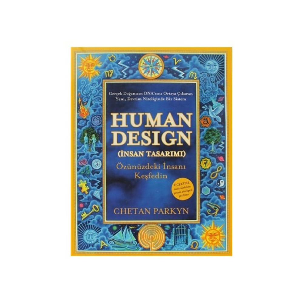 Butik Yayınları Human Design – İnsan Tasarımı: Özünüzdeki İnsanı Keşfedin, Chetan Parkyn & Steve Dennis (2011) Toplum Hayatı / Toplumsal Konular Fiyatı