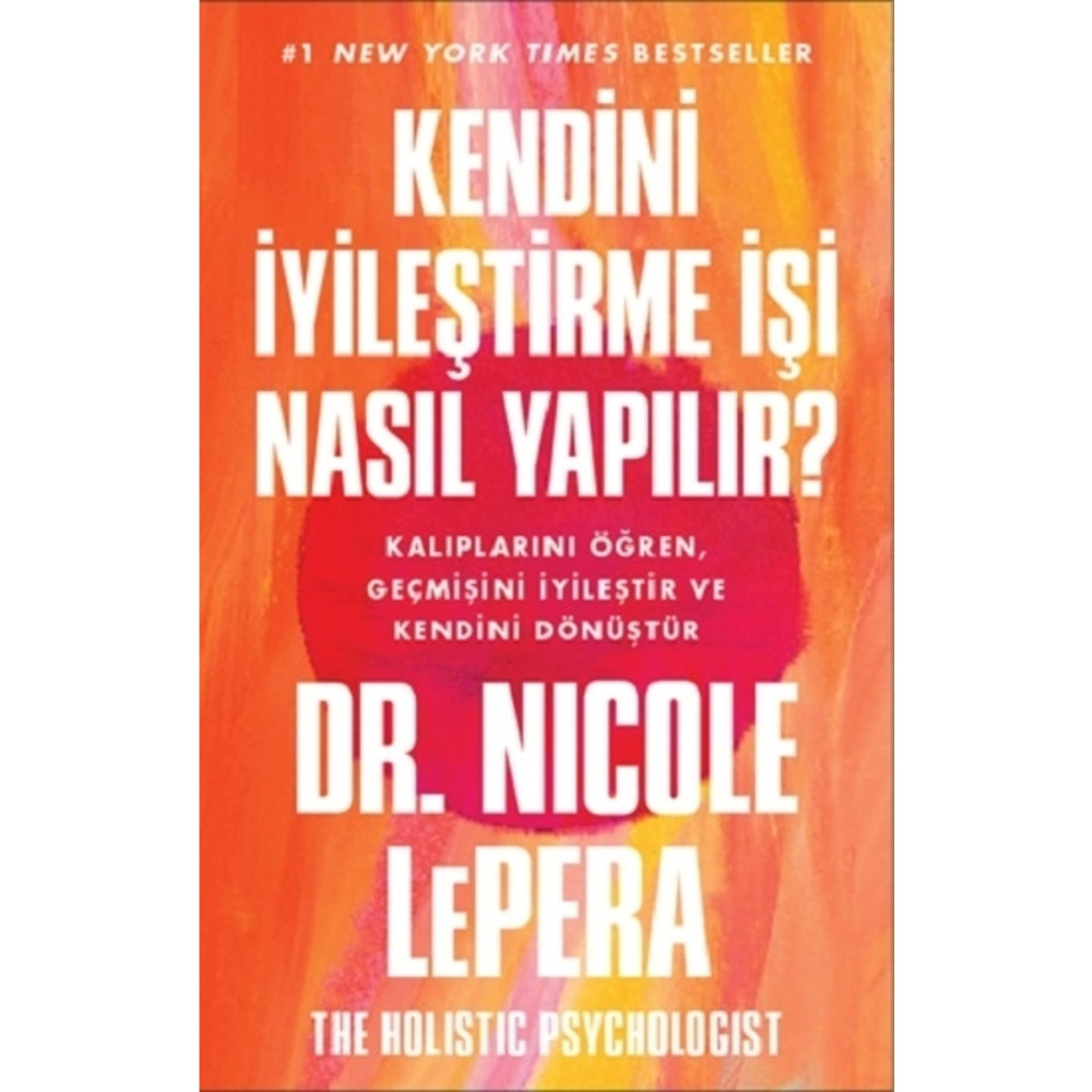 Butik Yayınları Kendini Iyileştirme Işi Nasıl Yapılır ? - Dr.nicole Lepera Kişisel Gelişim Kitapları Fiyatı