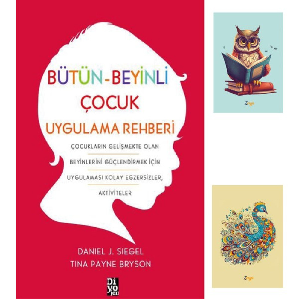 Bütün Beyinli Çocuk Uygulama Rehberi - Daniel J. Siegel - Tina Payne Bryson - Tina Payne Bryson Çocuk Bakımı Kitapları Fiyatı
