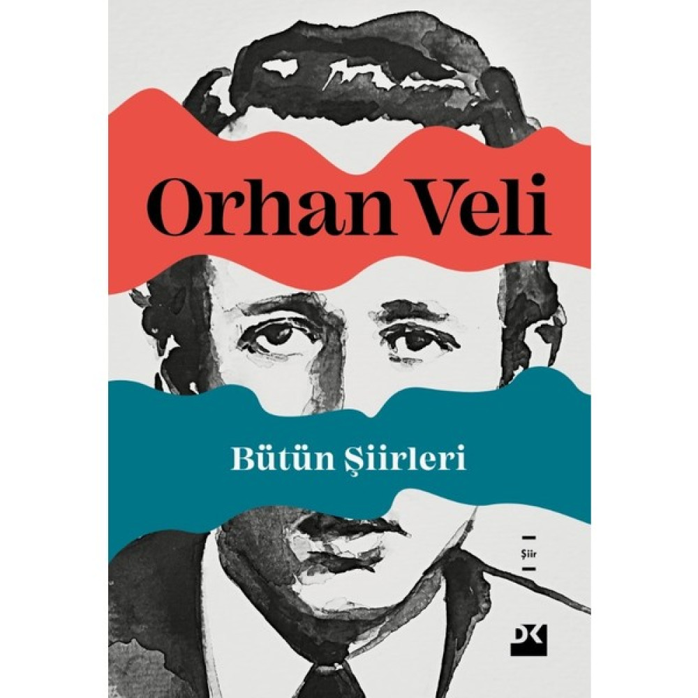 Bütün Şiirleri - Orhan Veli Kanık Şiir Kitapları Fiyatı