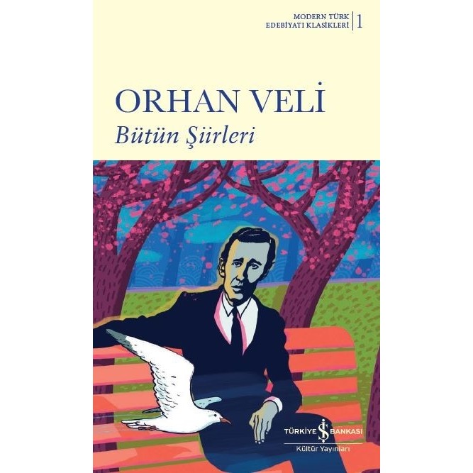 Bütün Şiirleri Orhan Veli - Orhan Veli Kanık Türk Klasikleri Fiyatı