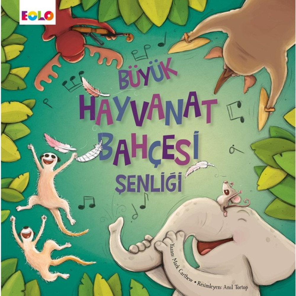 Büyük Hayvanat Bahçesi Şenliği - Mark Carthew Okul Öncesi Eğitici & Öğretici Kitaplar Fiyatı