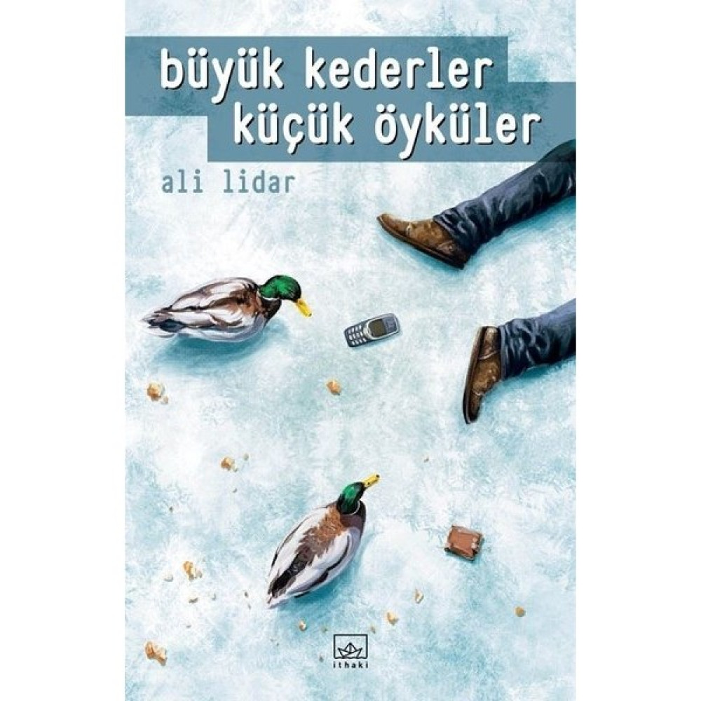 Büyük Kederler Küçük Öyküler - Ali Lidar Öykü Kitapları Fiyatı