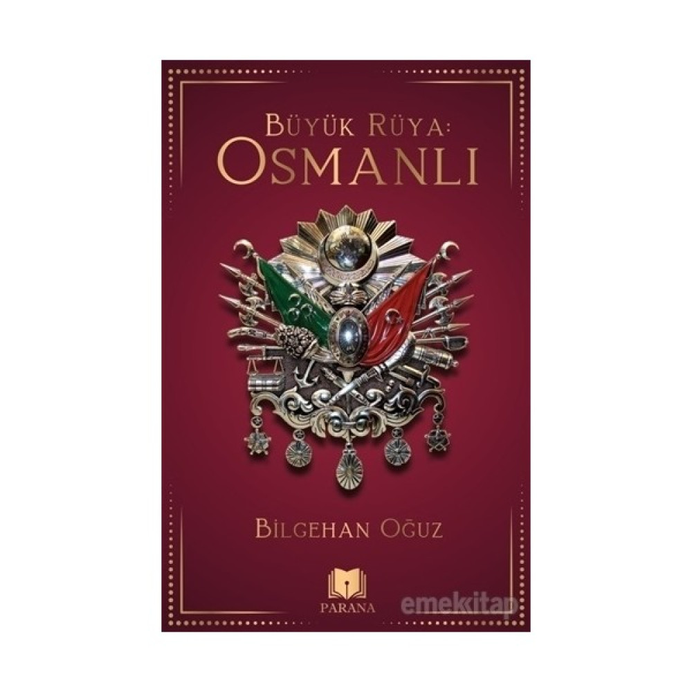 Büyük Rüya: Osmanlı - Bilgehan Oğuz Osmanlı Tarihi Fiyatı