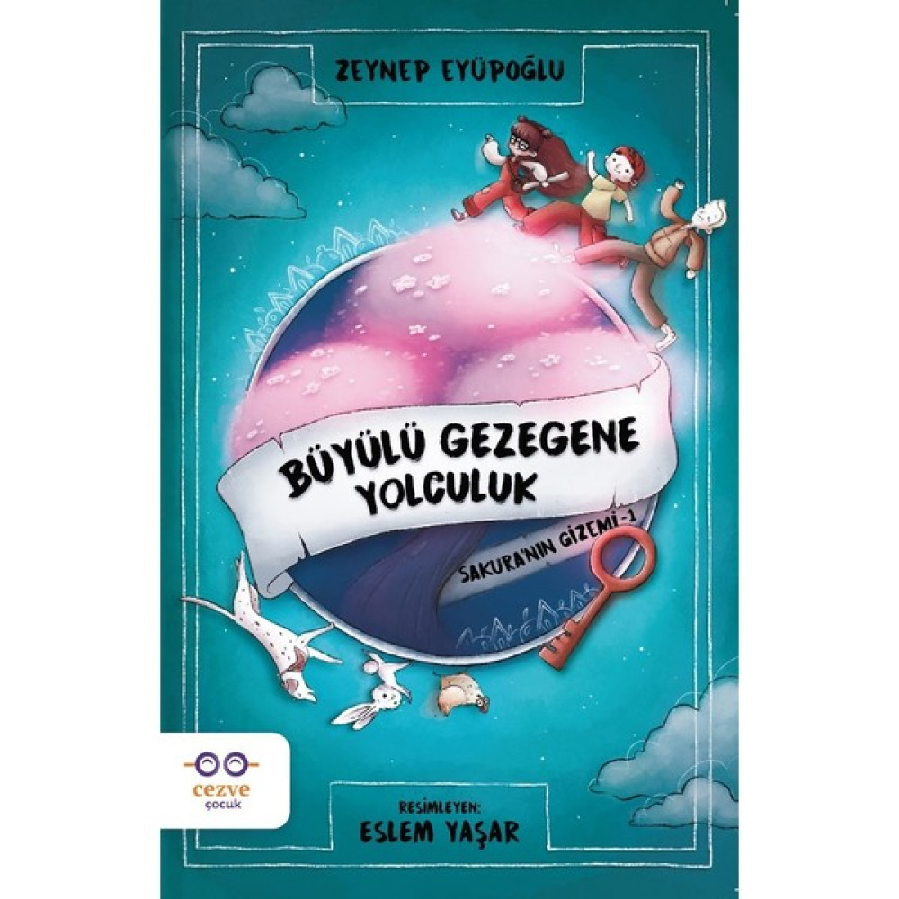 Büyülü Gezegene Yolculuk / Sakura’nın Gizemi 1 - Zeynep Eyüpoğlu Çocuk Öykü Fiyatı